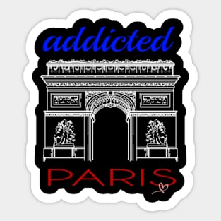 addicted to paris Sticker